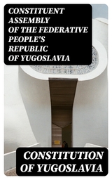 Constitution of Yugoslavia -  Constituent Assembly of the Federative People's Republic of Yugoslavia