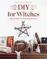 DIY for Witches -  Flora Denis,  Marine Nina Denis