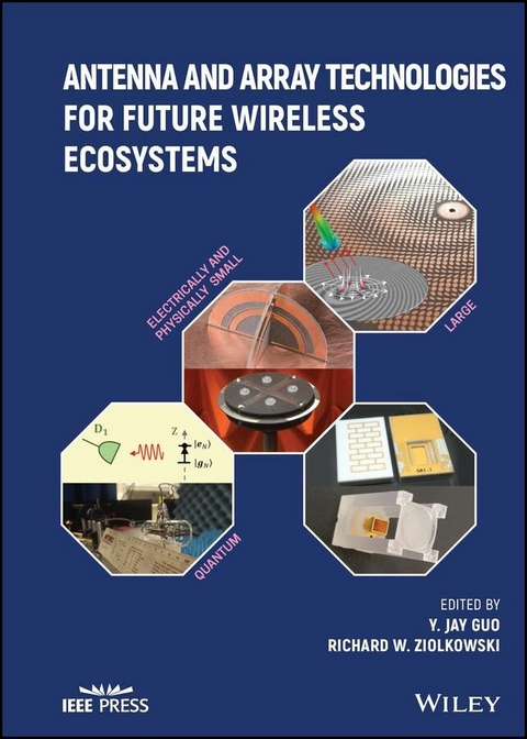 Antenna and Array Technologies for Future Wireless Ecosystems - 