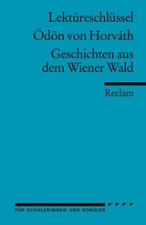 Lektüreschlüssel zu Ödön von Horváth: Geschichten aus dem Wiener Wald - Manfred Eisenbeis