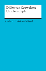 Lektüreschlüssel zu Didier van Cauwelaert: Un aller simple - Bernd Krauss