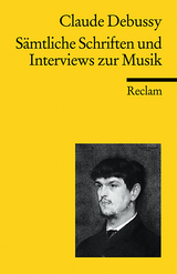 Sämtliche Schriften und Interviews zur Musik - Claude Debussy