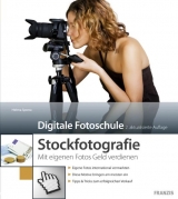 Stockfotografie - Wie Sie mit eigenen Fotos Geld verdienen - Spona, Helma