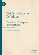 Plato's Dialogues of Definition -  Justin C. Clark