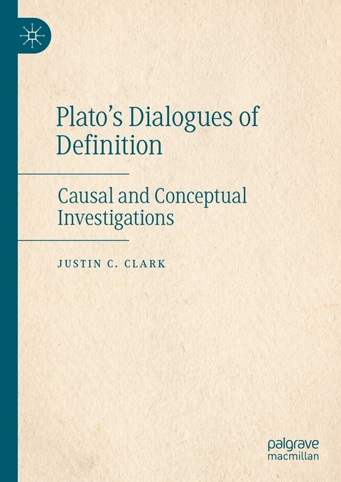 Plato's Dialogues of Definition -  Justin C. Clark