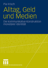 Alltag, Geld und Medien - Pia Krisch