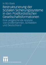 Restrukturierung der Sozialen Sicherungssysteme in den Postfordistischen Gesellschaftsformationen - In Rib Baek