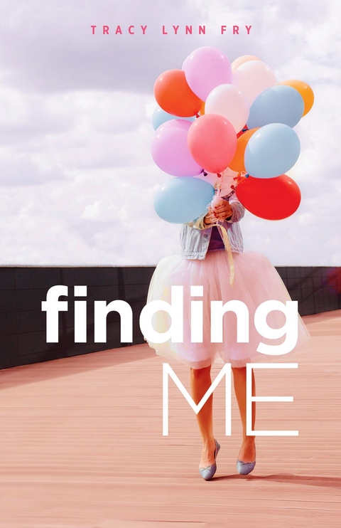 Finding Me -  Tracy Lynn Fry