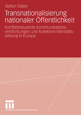 Transnationalisierung nationaler Öffentlichkeit - Stefan Tobler