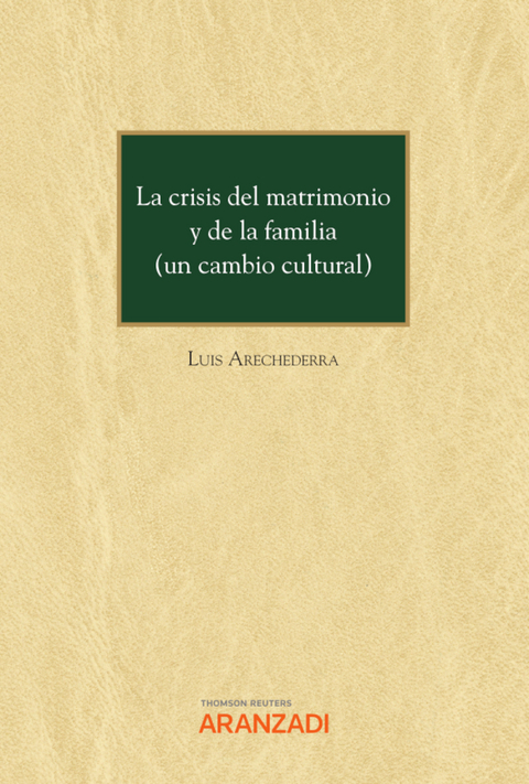 La crisis del matrimonio y de la familia (un cambio cultural) - Luis Arechederra