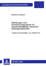 Abfindungen und Anerkennungsprämien für Vorstandsmitglieder deutscher Aktiengesellschaften - Matthias Nussbaum