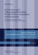 Die Umsetzung der Verbraucherkreditrichtlinie 87/102/EWG in Deutschland und Griechenland - Ilias Chamos