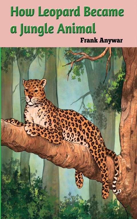 How leopard Became Jungle Animal - Frank Anywar