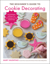 Beginner's Guide to Cookie Decorating -  Mary Valentino