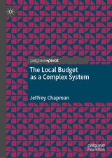 The Local Budget as a Complex System -  Jeffrey Chapman