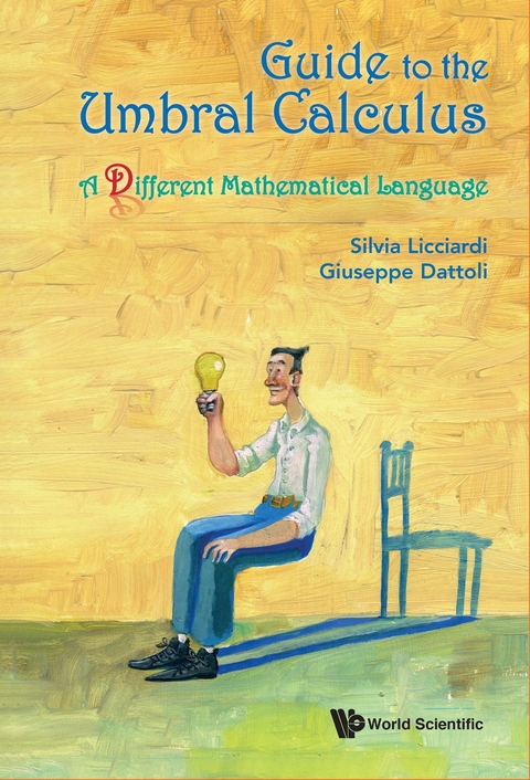 Guide To The Umbral Calculus, A Different Mathematical Language -  Dattoli Giuseppe Dattoli,  Licciardi Silvia Licciardi