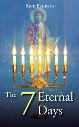 The 7 Eternal Days - Rick Behrens