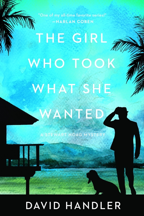 The Girl Who Took What She Wanted: Stewart Hoag Mysteries (Stewart Hoag Mysteries) - David Handler