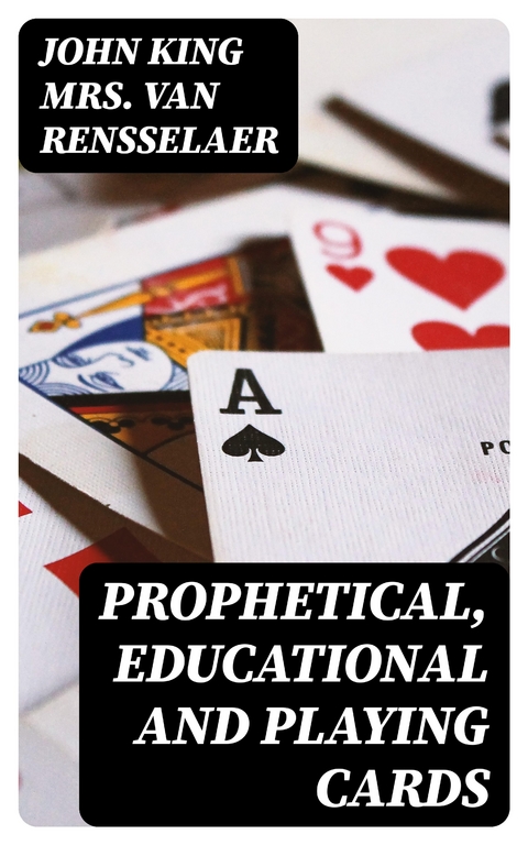 Prophetical, Educational and Playing Cards - John King Van Rensselaer  Mrs.