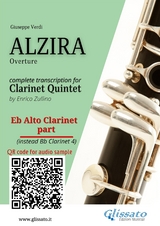 Eb Alto Clarinet part (instead Bb 4) of "Alzira" for Clarinet Quintet - Giuseppe Verdi, a cura di Enrico Zullino