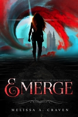 Emerge: A Dark Urban Fantasy Fated Romance (Immortals of Indriell Book 1) - Melissa A Craven