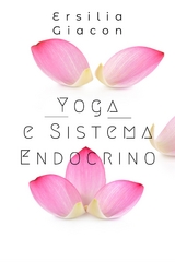 Yoga e sistema endocrino - Ersilia Giacon