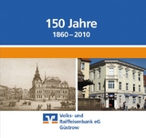 150 Jahre Volks- und Raiffeisenbank eG Güstrow (1860-2010)