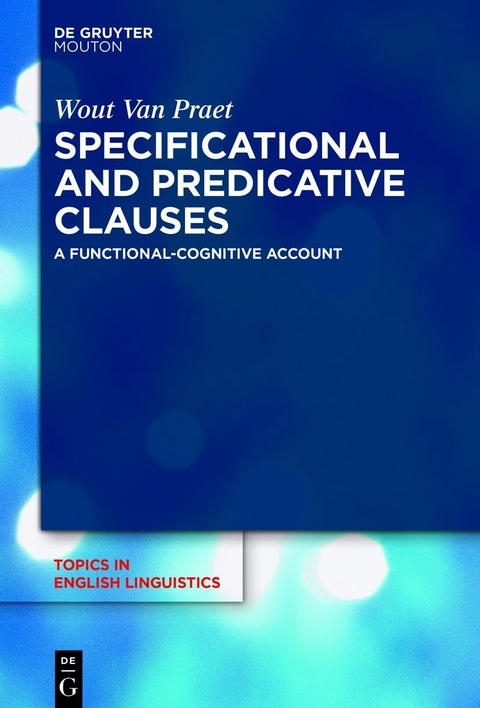 Specificational and Predicative Clauses -  Wout Van Praet