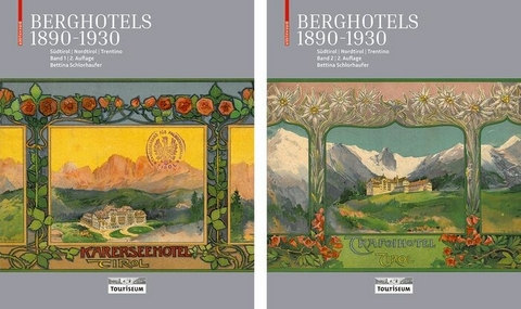 Berghotels 1890-1930: Südtirol, Nordtirol und Trentino -  Bettina Schlorhaufer