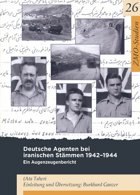 Deutsche Agenten bei iranischen Stämmen 1942-1944 -  Ata Taheri,  Burkhard Ganzer