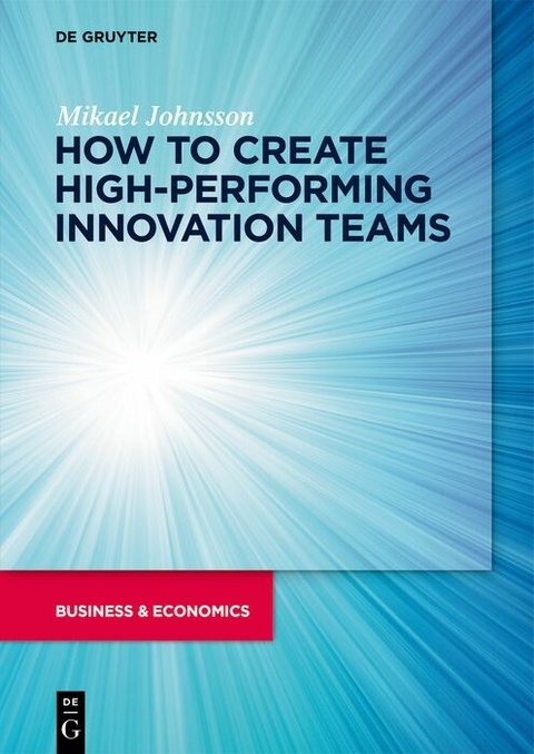 How to create high-performing innovation teams -  Mikael Johnsson