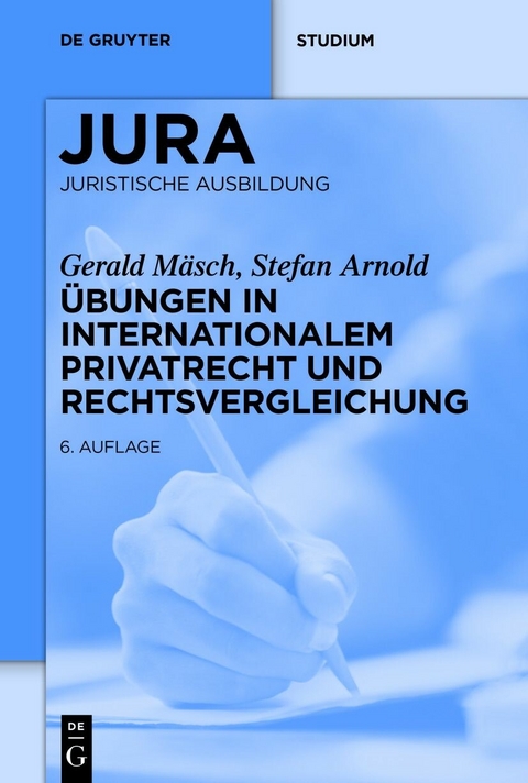 Übungen in Internationalem Privatrecht und Rechtsvergleichung -  Gerald Mäsch,  Stefan Arnold