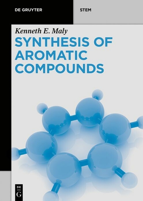 Synthesis of Aromatic Compounds -  Kenneth Maly