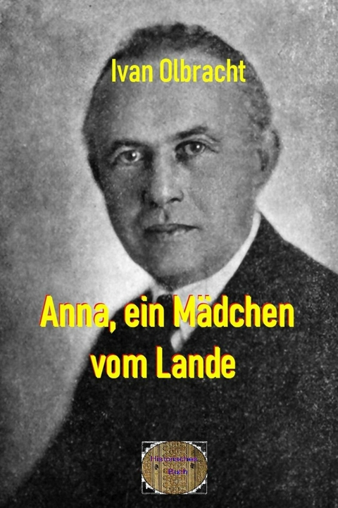 Anna, ein Mädchen vom Lande - Ivan Olbracht