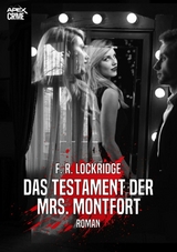 DAS TESTAMENT DER MRS. MONTFORT - F. R. Lockridge