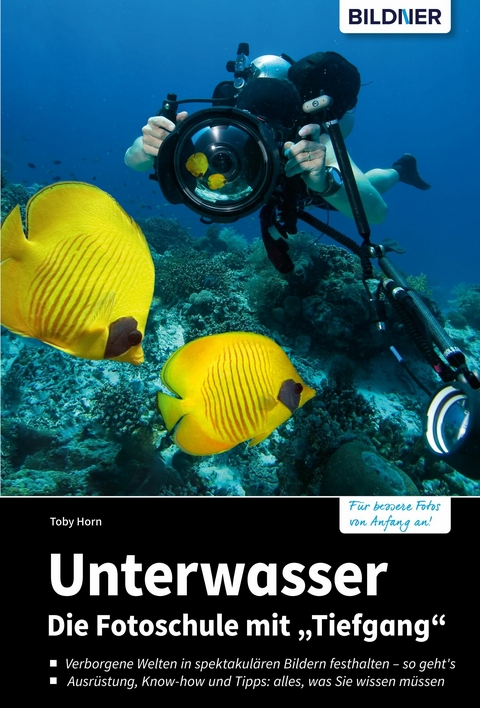 Unterwasser - Die Fotoschule mit "Tiefgang" - Toby Horn