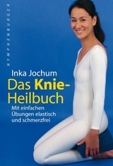 Das Knieheilbuch - Inka Jochum