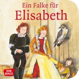 Ein Falke für Elisabeth - Bettina Herrmann, Sybille Wittmann