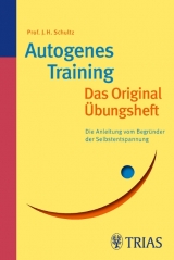 Autogenes Training Das Original-Übungsheft - Schultz, J.H.