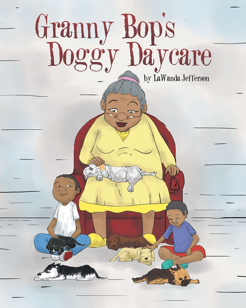 Granny Bop's Doggy Daycare -  LaWanda Jefferson