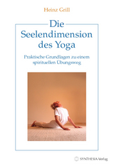 Die Seelendimension des Yoga - Heinz Grill