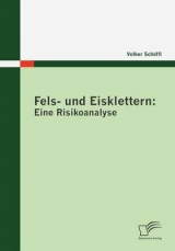 Fels- und Eisklettern: Eine Risikoanalyse - Volker Schöffl
