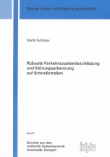 Robuste Verkehrszustandsschätzung und Störungserkennung auf Schnellstraßen - Martin Schober