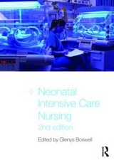 Neonatal Intensive Care Nursing - Boxwell (Connolly), Glenys