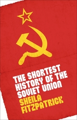 The Shortest History of the Soviet Union - Sheila Fitzpatrick