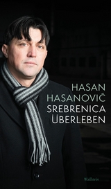 Srebrenica überleben - Hasan Hasanović