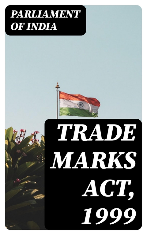 Trade Marks Act, 1999 - Parliament of India