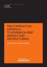The contractual approach to sovereign debt default and restructuring - Miguel Ángel Adame Martínez