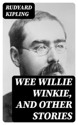 Wee Willie Winkie, and other stories - Rudyard Kipling