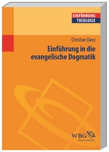 Einführung in die evangelische Dogmatik - Christian Danz
